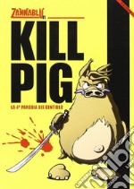 Kill pig libro