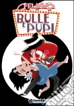 Bulle e pupi. Felinia libro