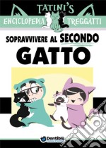 Enciclopedia Treggatti. Vol. 2: Sopravvivere al secondo gatto libro