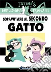 Enciclopedia Treggatti. Vol. 2: Sopravvivere al secondo gatto libro