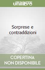 Sorprese e contraddizioni