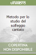 Metodo per lo studio del solfeggio cantato