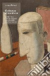 Il ritorno al mestiere. «La Raccolta», Giuseppe Raimondi e gli artisti della metafisica ferrarese. Ediz. illustrata libro di Roversi Lorenza