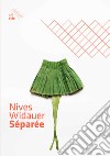 Nives Widauer. Séparée libro