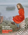 Il sogno di Ferrara. Adelchi Riccardo Mantovani. Ediz. illustrata libro