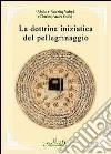 La dottrina iniziatica del pellegrinaggio libro di Gilis Charles-André