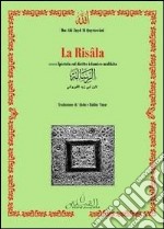 La risala ovvero «epistola» sul diritto islamico malikita. Testo arabo a fronte libro