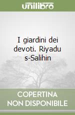 I giardini dei devoti. Riyadu s-Salihin libro