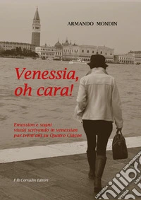 Venessia, oh cara!