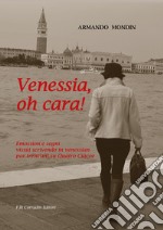 Venessia, oh cara! libro