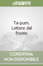 Ta-pum. Lettere dal fronte