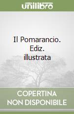 Il Pomarancio. Ediz. illustrata libro