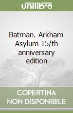 Batman. Arkham Asylum 15/th anniversary edition libro