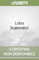 Lobo Scatenato! libro