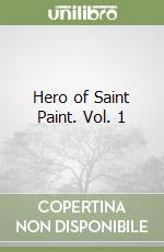 Hero of Saint Paint. Vol. 1 libro