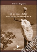 Il codice della vendetta barbaricina libro