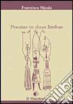 Poesias in duas limbas. Testo sardo e italiano libro