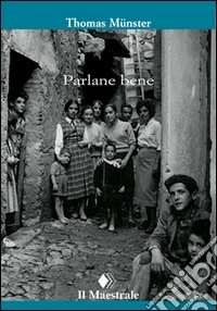 Parlane bene