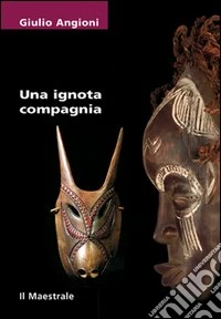 Una ignota compagnia