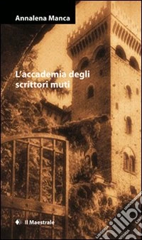 L'accademia degli scrittori muti libro