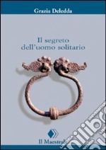 Il segreto dell'uomo solitario libro