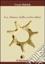 La Chiesa della solitudine libro