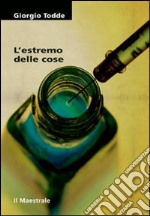 L'estremo delle cose