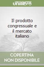 Il prodotto congressuale e il mercato italiano libro