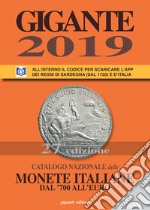 Gigante 2019. Catalogo nazionale delle monete italiane dal '700 all'euro libro