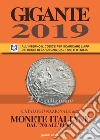 Gigante 2019. Catalogo nazionale delle monete italiane dal '700 all'euro libro