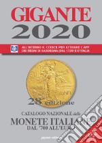 Gigante 2020. Catalogo nazionale delle monete italiane dal '700 all'euro libro