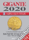 Gigante 2020. Catalogo nazionale delle monete italiane dal '700 all'euro libro di Gigante Fabio