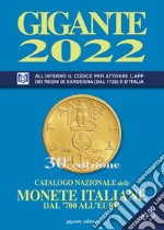 Gigante 2022. Catalogo nazionale delle monete italiane dal '700 all'euro libro