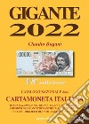 Gigante 2022. Catalogo nazionale della cartamoneta italiana libro di Bugani Claudio
