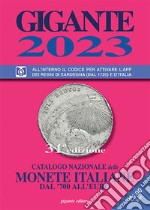 Gigante 2023. Catalogo nazionale delle monete italiane dal '700 all'euro. Con codice per attivare l'app libro