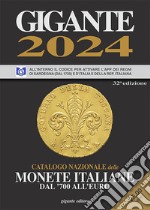 Gigante 2024. Catalogo nazionale delle monete italiane dal `700 all`euro. C