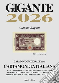 Gigante 2026. Catalogo nazionale della cartamoneta italiana libro