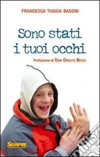 Sono stati i tuoi occhi libro