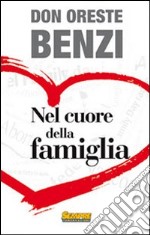 Nel cuore della famiglia libro