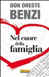 Nel cuore della famiglia libro