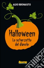 Halloween. Lo scherzetto del diavolo libro