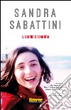 Il diario di Sandra libro di Sabattini Sandra Pasqualini N. (cur.)
