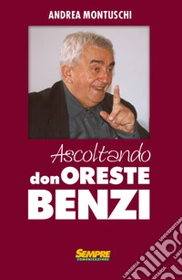 Ascoltando Don Oreste Benzi