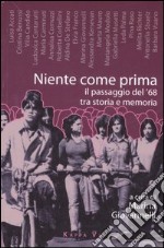 Niente come prima. Il passaggio del '68 tra storia e memoria libro