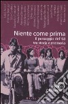 Niente come prima. Il passaggio del '68 tra storia e memoria libro di Giovannelli M. (cur.)