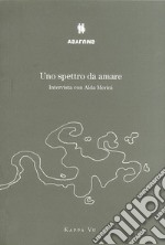 Uno spettro da amare. Intervista con Alda Merini