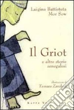 Il griot e altre storie senegalesi libro