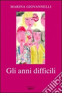 Gli anni difficili