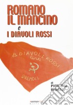 Romano il Mancino e i Diavoli Rossi libro