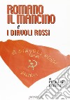 Romano il Mancino e i Diavoli Rossi libro di Visintin Pierluigi